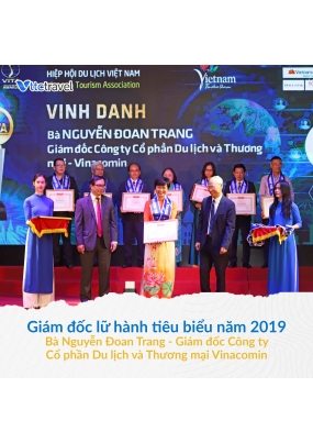 Giám đốc lữ hành tiêu biểu năm 2019 với thành tích xuất sắc trong quản lý, điều hành doanh nghiệp.